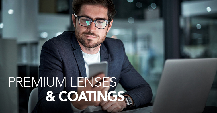 Premium lenses & coatings